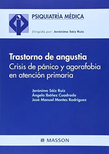 Trastorno de angustia crisis de pánico y agorafobia. Psiquiatría médica