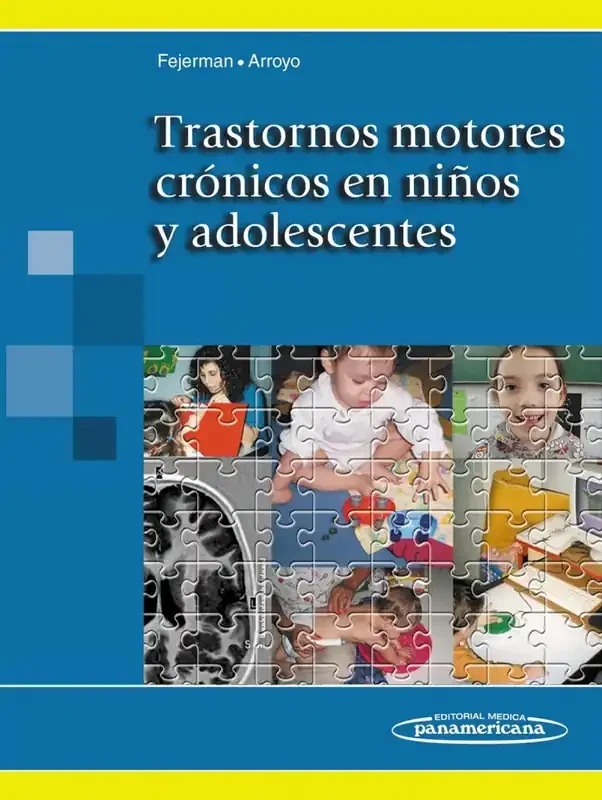 Trastornos motores crónicos en niños y adolescentes.