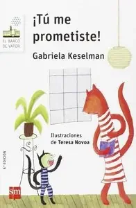 ¡Tú me prometiste!