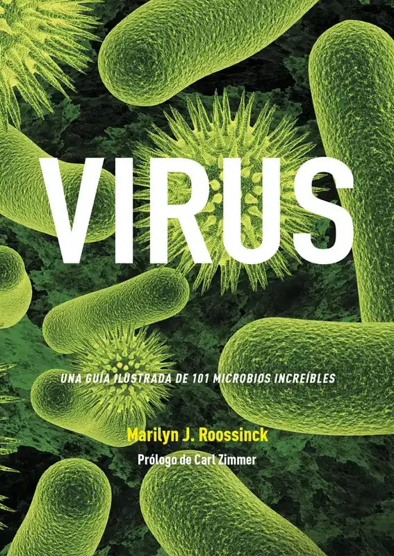 Virus. Una guía ilustrada de 101 microbios increíbles