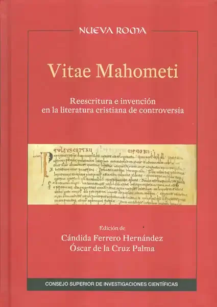 Vitae Mahometi reescritura e invención en la literatura cristiana de controversia