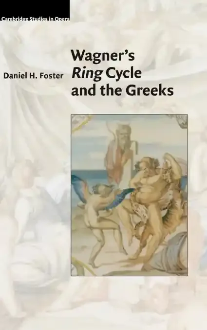 Wagner‘S Ring Cycle And The Greeks Hb