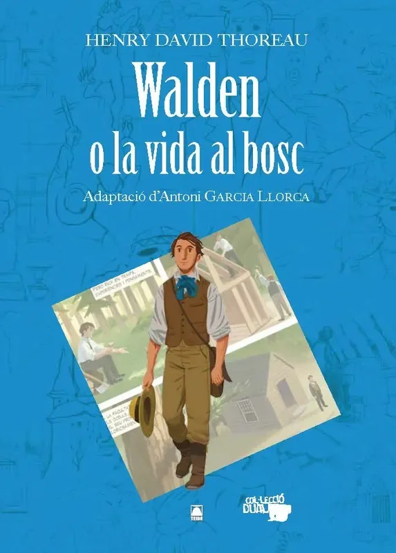 Walden o la vida al bosc – Henry David Thoreau. Col·lecció Dual