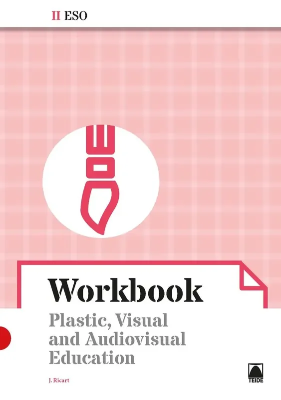 Workbook. Plastic, visual and audiovisual education II ESO