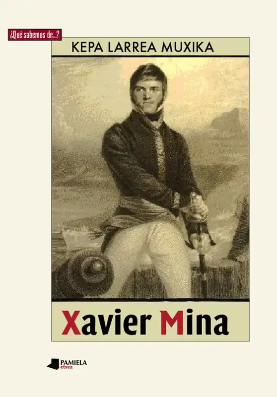 Xavier Mina. EGUBERRIAK ETXEAN