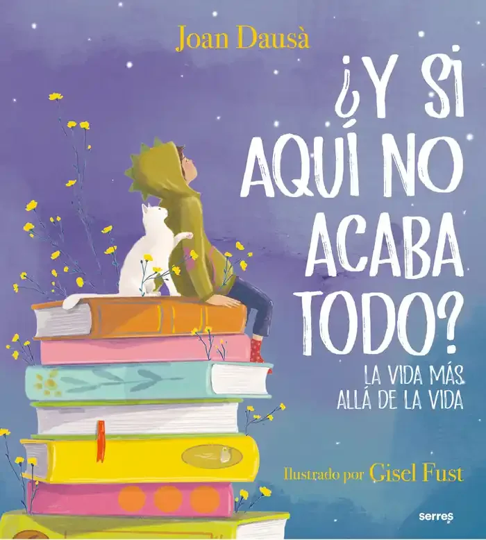 Y si aqui no acaba todo.(serres). La vida mas alla de la vida