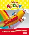 YA LLEGA NODDY. UN DÍA GRIS EN LA CIUDAD DE LOS JUGUETES