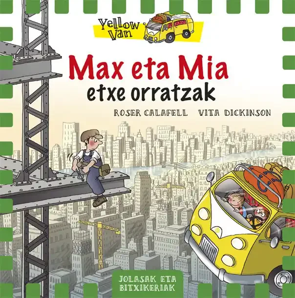 Yellow Van 11. Max eta Mia etxe orratzak