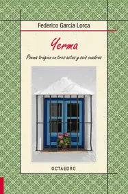 Yerma. Poema trágico en tres actos y seis cuadros