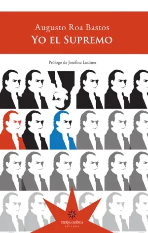 YO EL SUPREMO / AUGUSTO ROA BASTOS ; PRÓLOGO DE JOSEFINA LUDMER.