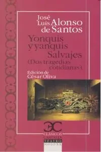 Yonquis y yanquis. Salvajes. Dos tragedias cotidianas