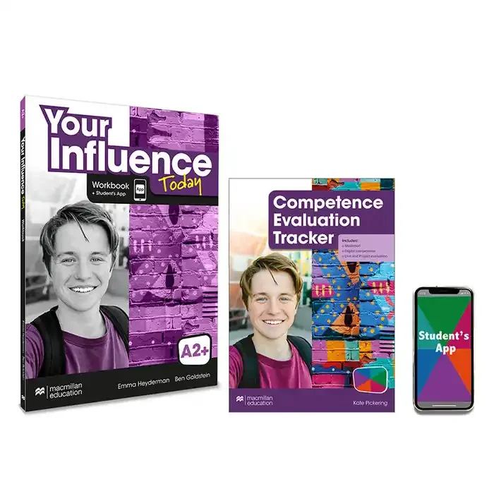 Your influence today a2+ workbook, competence evaluation tracker y student‘s app