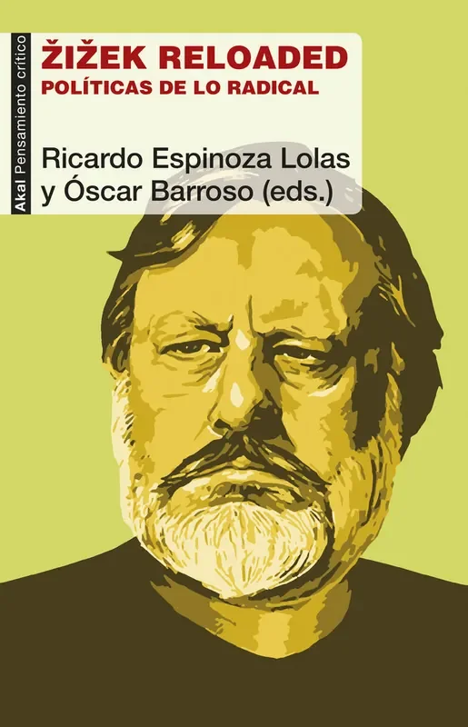 Zizek reloaded. Políticas de lo radical