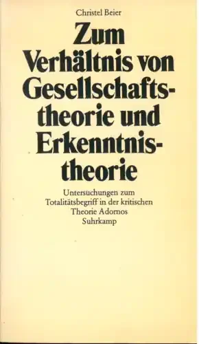 ZUM VERHÄLTNIS VON GESELLSCHAFTSTHEORIE UND ERKENNTNISTHEORIE